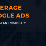 Achieve Immediate Impact with Google Ads